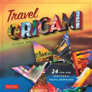 Travel Origami  24 Fun and Functional Travel Keepsakes