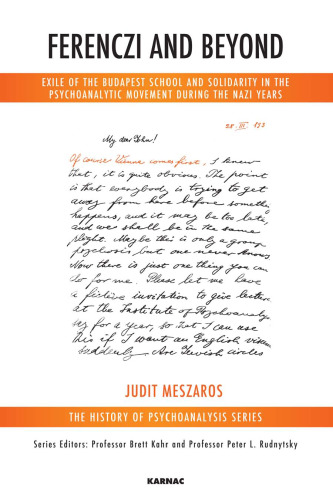 Ferenczi and Beyond: Exile of the Budapest School and Solidarity in the Psychoanalytic Movement During the Nazi Years