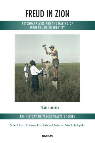 Freud in Zion: Psychoanalysis and the Making of Modern Jewish Identity