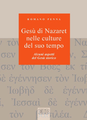 Gesù di Nazaret nelle culture del suo tempo. Alcuni aspetti del Gesù storico