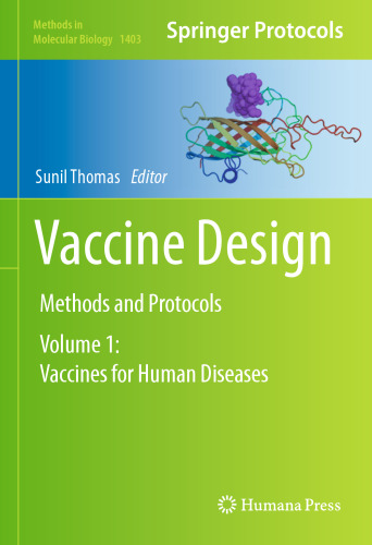 Vaccine Design: Methods and Protocols, Volume 1: Vaccines for Human Diseases
