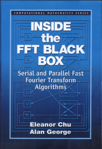 Inside the FFT Black Box: Serial and Parallel Fast Fourier Transform Algorithms