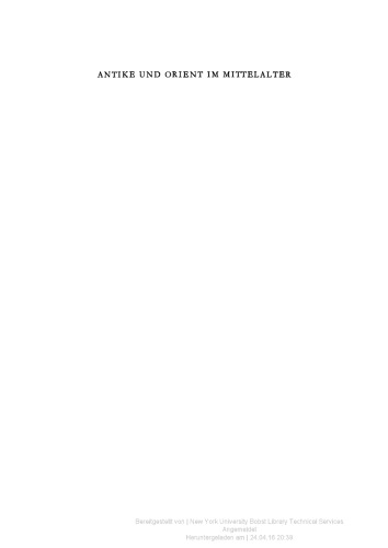 Antike und Orient im Mittelalter. Vorträge der Kölner Mediaevistentagungen 1956-1959