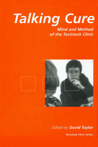 Talking Cure: Mind and Method of the Tavistock Clinic