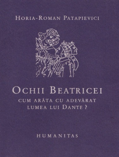 Ochii Beatricei: cum arăta cu adevărat lumea lui Dante?