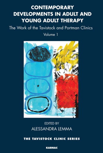 Contemporary Developments in Adult and Young Adult Therapy: The Work of the Tavistock and Portman Clinics