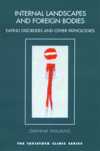 Internal Landscapes and Foreign Bodies: Eating Disorders and Other Pathologies