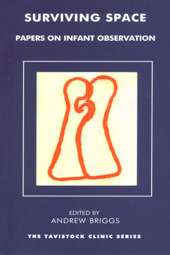 Surviving Space: Papers on Infant Observation