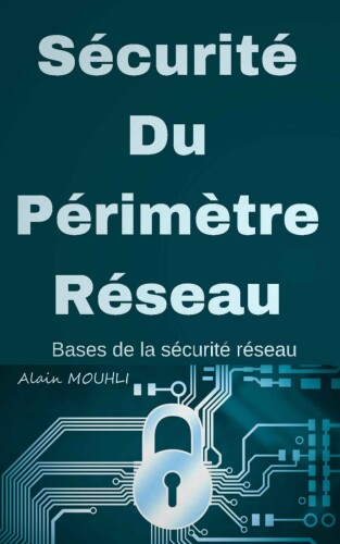 Sécurité Du Périmètre Réseau: Bases de la sécurité réseau