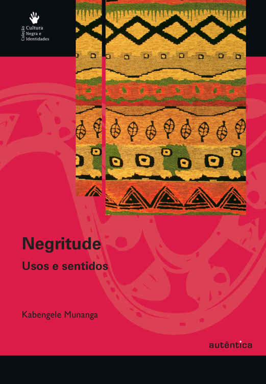 Negritude - Usos e sentidos