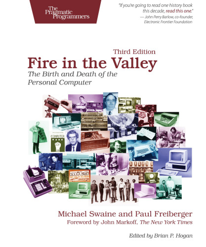 Fire in the Valley: The Birth and Death of the Personal Computer
