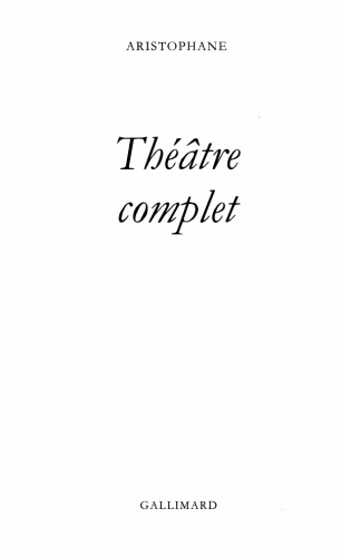Aristophane : Théâtre complet