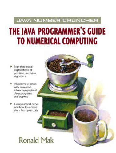 Java Number Cruncher  The Java Programmer's Guide to Numerical Computing