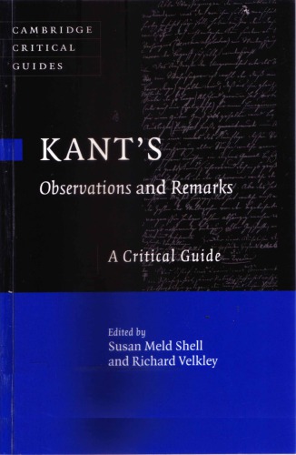Kant’s Observations and Remarks: A Critical Guide