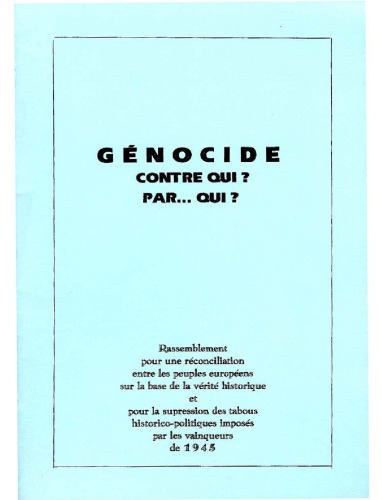Génocide. Contre qui? Par ... qui?