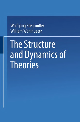 The Structure and Dynamics of Theories