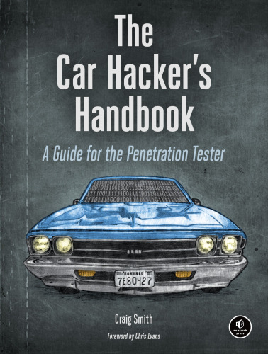 The Car Hacker’s Handbook: A Guide for the Penetration Tester