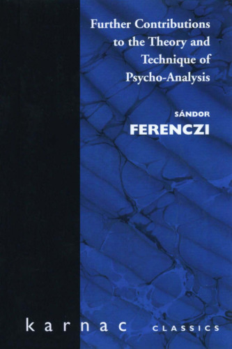 Further Contributions to the Theory and Technique of Psychoanalysis
