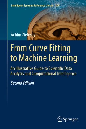 From Curve Fitting to Machine Learning: An Illustrative Guide to Scientific Data Analysis and Computational Intelligence