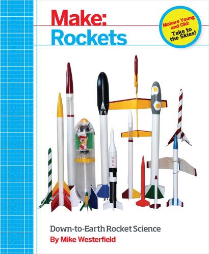 Make  Rockets  Down-to-Earth Rocket Science