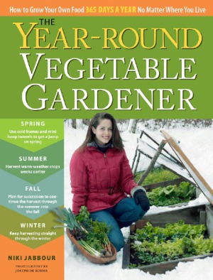 The Year-Round Vegetable Gardener