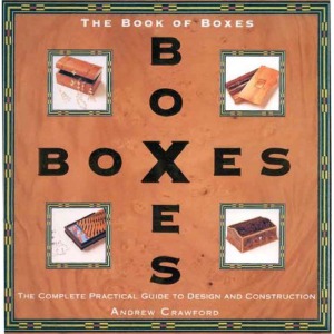The Book of Boxes  The Complete Practical Guide to Design and Construction