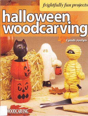 Halloween Woodcarving  10 Frightfully Fun Projects for the Beginner