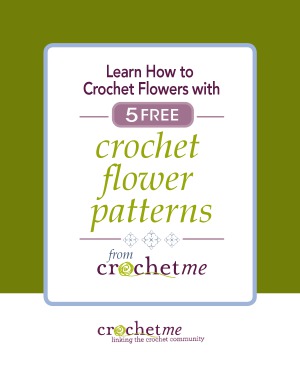 Learn How to Crochet Flowers with 5 Free Crochet Flower Patterns