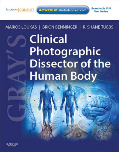 Gray’s Clinical Photographic Dissector of the Human Body