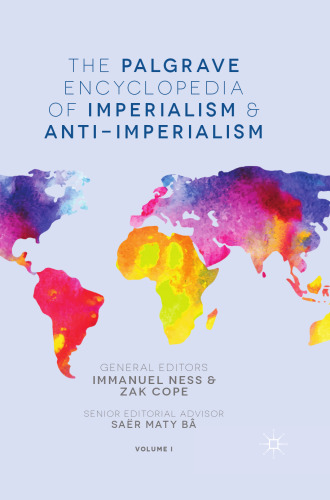 The Palgrave Encyclopedia of Imperialism and Anti-Imperialism