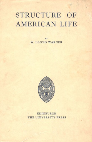Structure of American Life: Being the Munro Lectures delivered in the University of Edinburgh April-May 1950