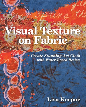 Visual Texture on Fabric  Create Stunning Art Cloth with Water-Based Resists