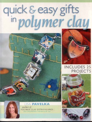 Quick & Easy Gifts in Polymer Clay