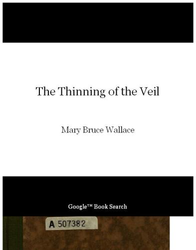 The thinning of the veil : a record of psychic experience
