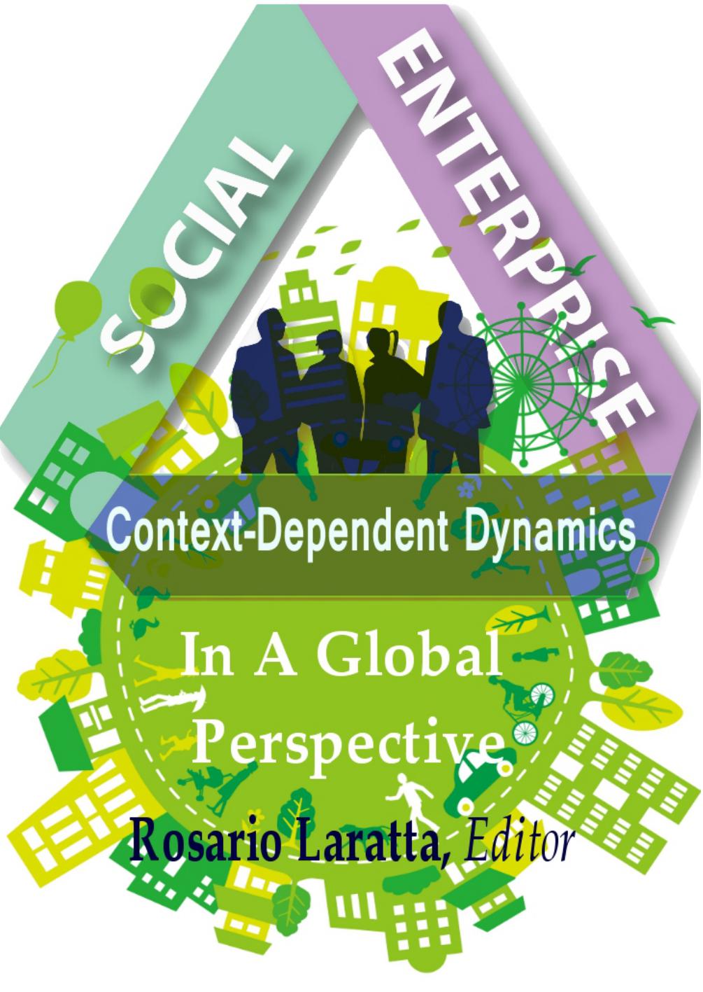 Social Enterprise: Context-Dependent Dynamics In A Global Perspective
