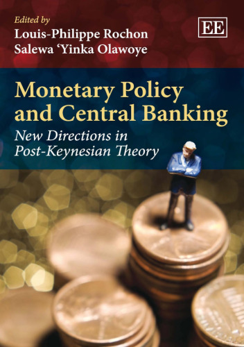 Monetary Policy and Central Banking: New Directions in Post-Keynesian Theory