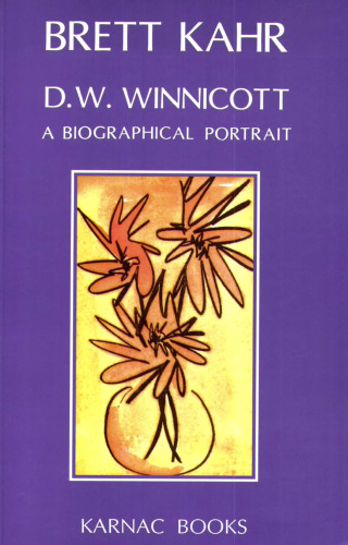 D.W. Winnicott: A Biological Portrait