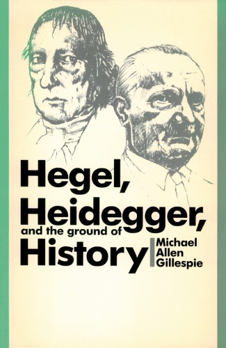 Hegel, Heidegger, and the ground of history