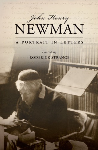 John Henry Newman: A Portrait in Letters