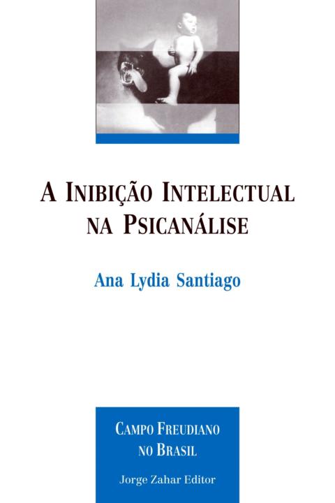 A Inibição Intelectual na Psicanálise