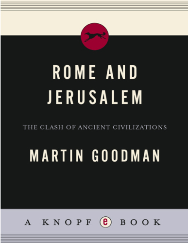 Rome and Jerusalem: The Clash of Ancient Civilizations