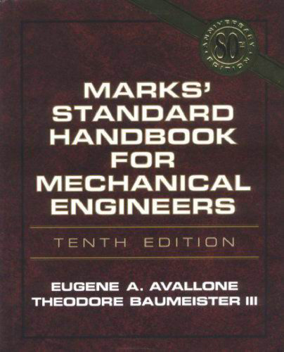 Marks Standard Handbook for Mechanical Engineers (10th Edition)
