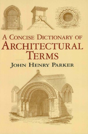 A Concise Dictionary of Architectural Terms