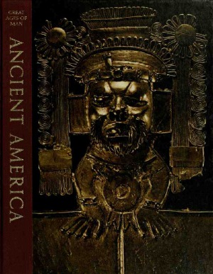 Great Ages of Man - Ancient America
