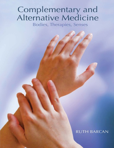 Complementary and Alternative Medicine: Bodies, Therapies, Senses