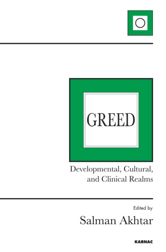 Greed: Developmental, Cultural, and Clinical Realms