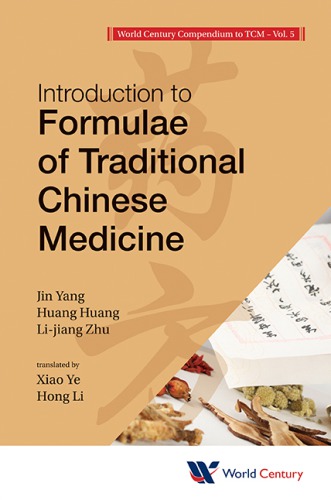 World century compendium to TCM: Introduction to formulae of traditional chinese medicine