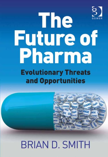 The Future of Pharma: Evolutionary Threats and Opportunities