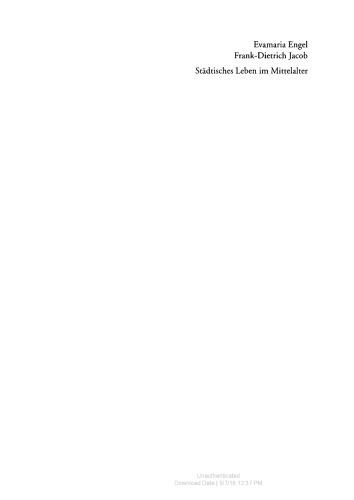 Städtisches Leben im Mittelalter. Schriftquellen und Bildzeugnisse