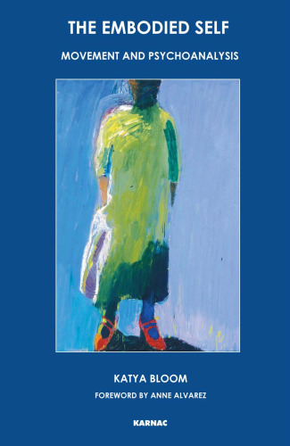 The Embodied Self: Movement and Psychoanalysis
